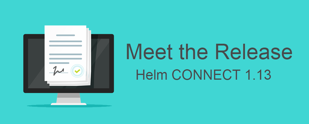 Helm Connect 1.13 Release