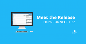 What's new in Helm CONNECT 1.22?